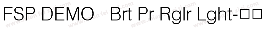 FSP DEMO   Brt Pr Rglr Lght字体转换